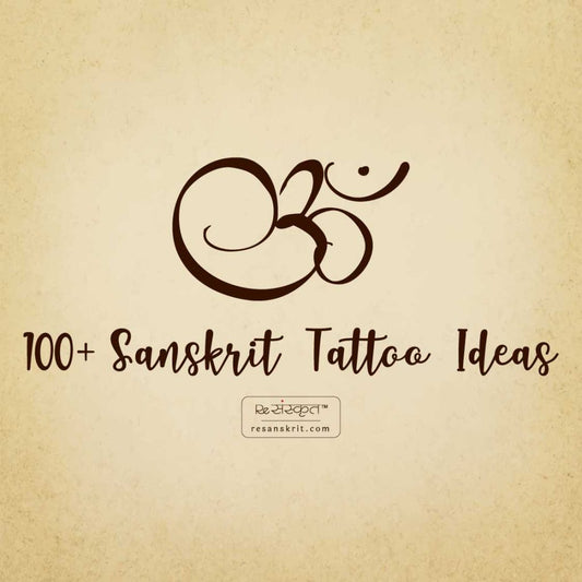 100+ Sanskrit Tattoo Ideas – Part 1